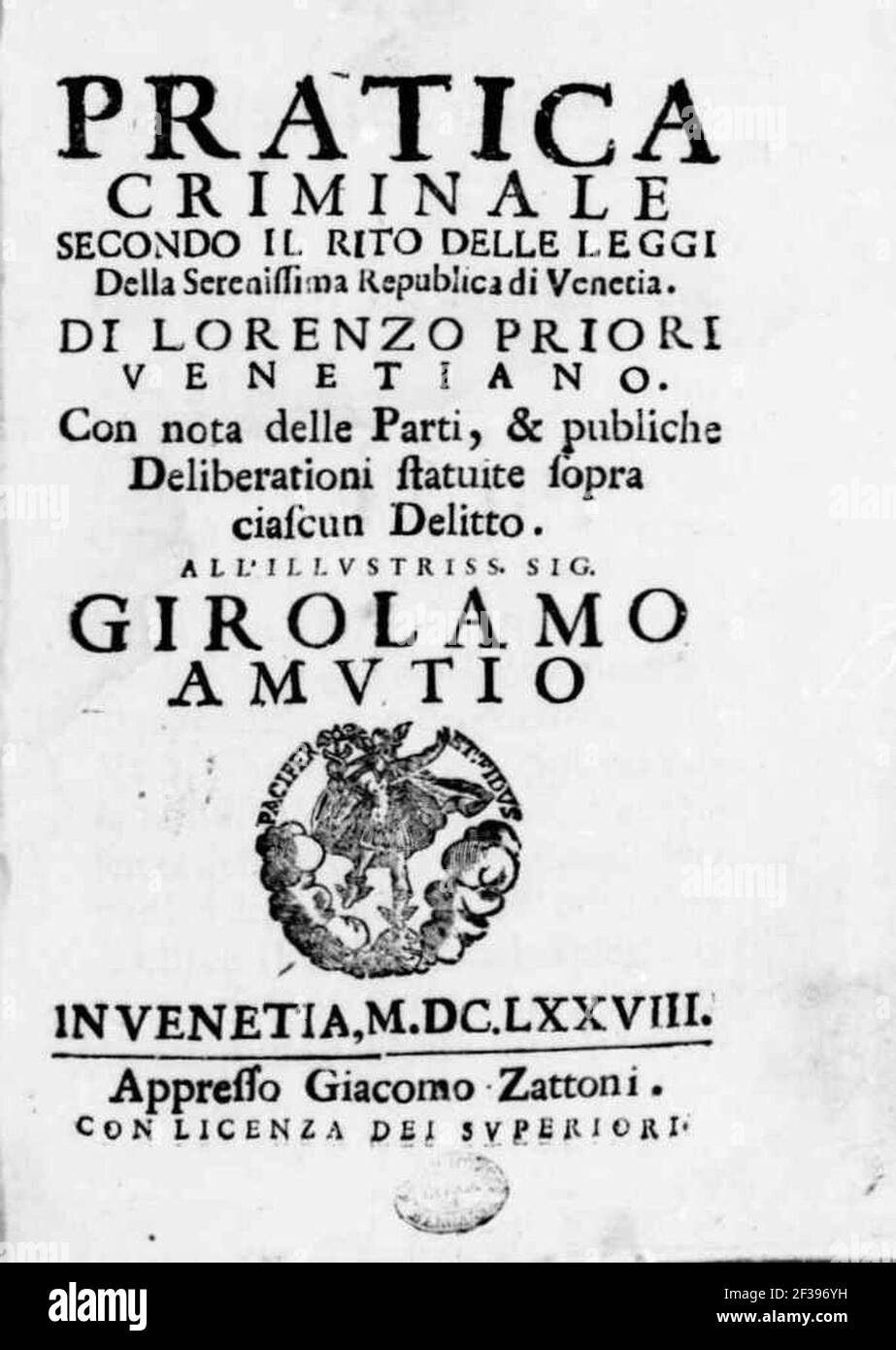 Priori, Lorenzo – Pratica criminale secondo il rito delle leggi della serenissima republica di Venetia, 1678 – BEIC 13797390. Stock Photo