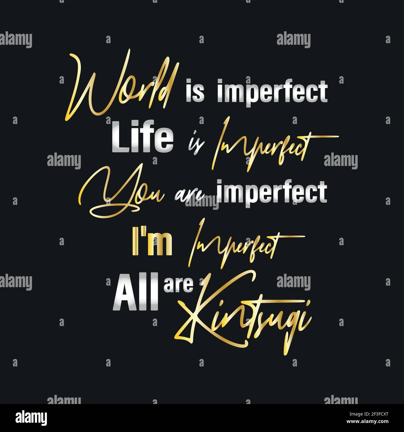 The phrase about kintsugi, philosophy of kintsugi. Imperfection of the