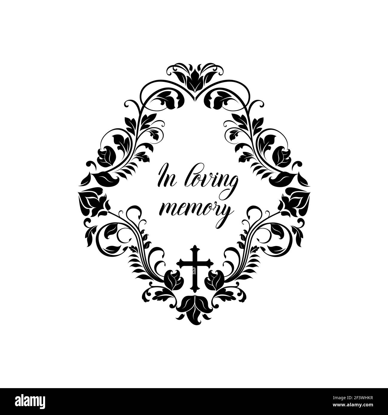 Funeral memory and obituary condolence floral wreath, vector memorial love message card or flowers frame banner. Funeral in loving memory floral frame Stock Vector