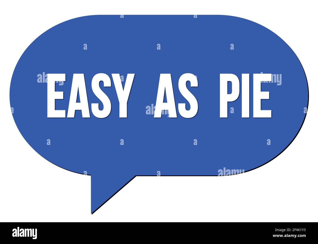 EASY AS PIE text written in a blue speech bubble stamp Stock Photo Alamy