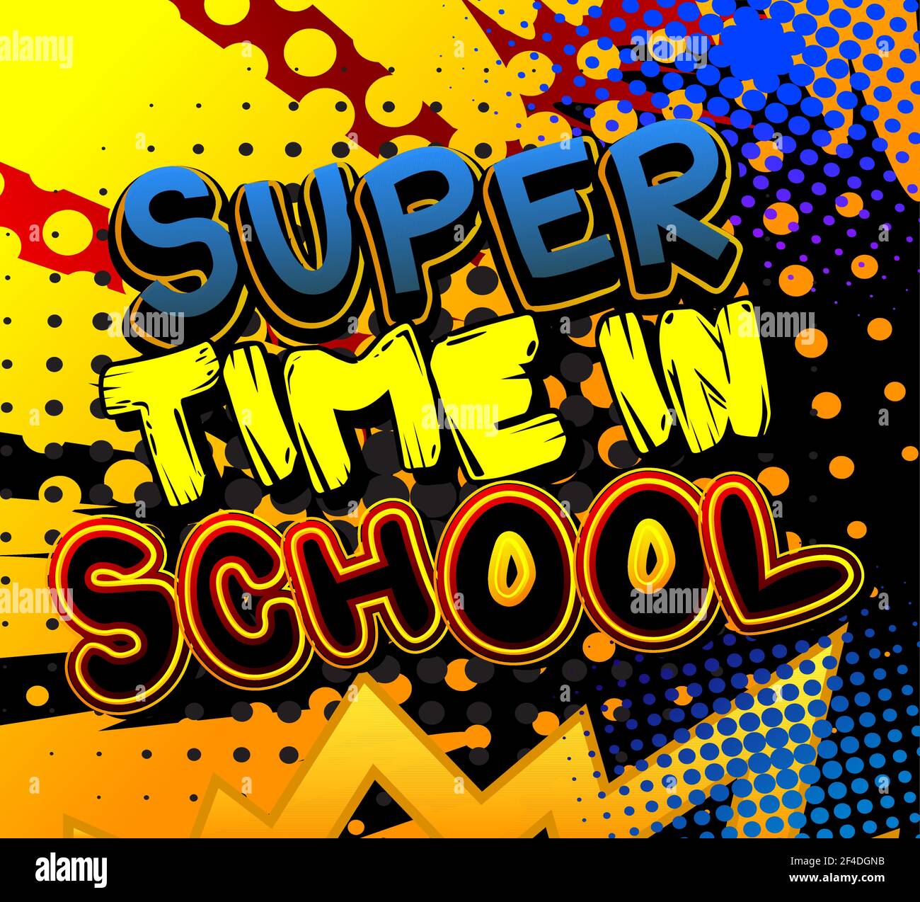 Super Time In School - Comic book style text. School, educational related  cool words, quote on colorful background. Poster, banner, template. Cartoon  Stock Vector Image & Art - Alamy