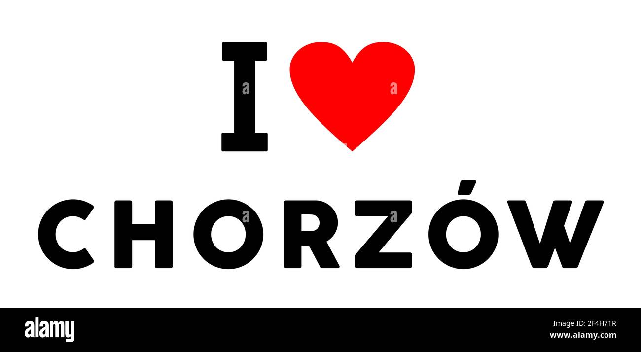 I love Chorzow city like heart travel tourism symbol Stock Photo