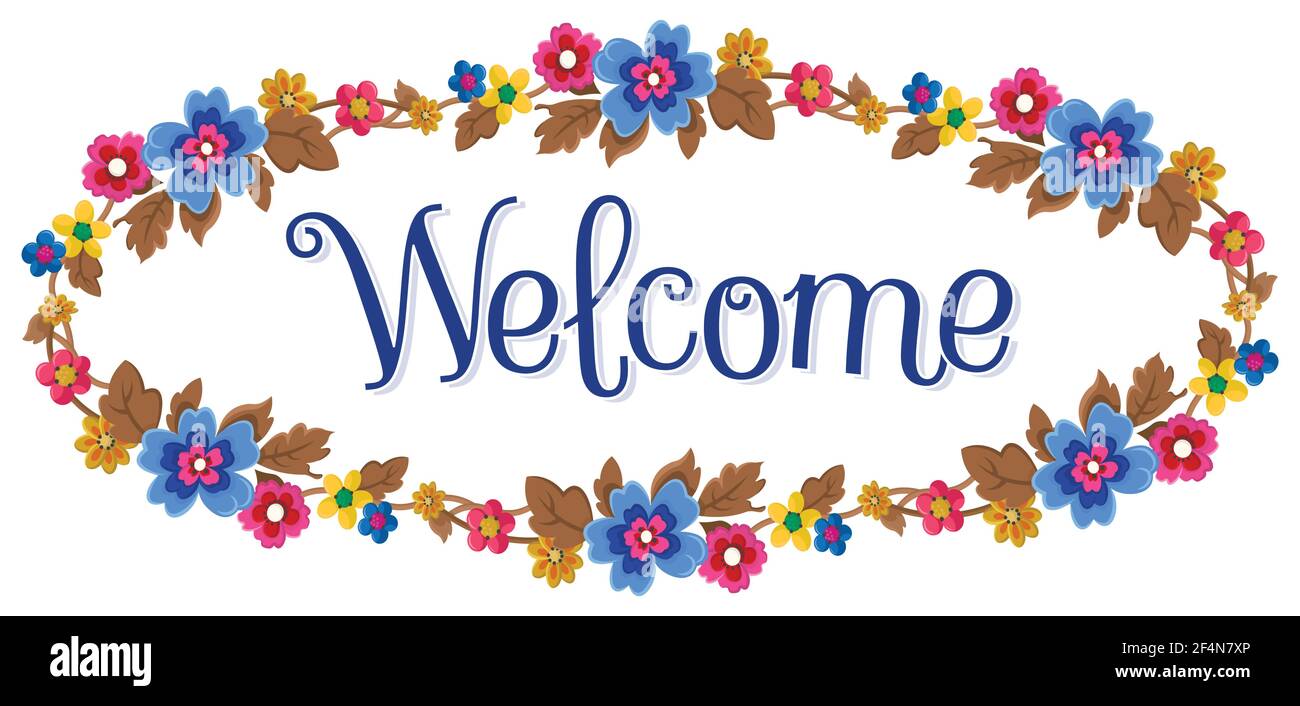 Welcome text floral frame with oval shape. The colors used in the wreath include green - blue - pink - yellow and brown. Vector illustration. Stock Vector