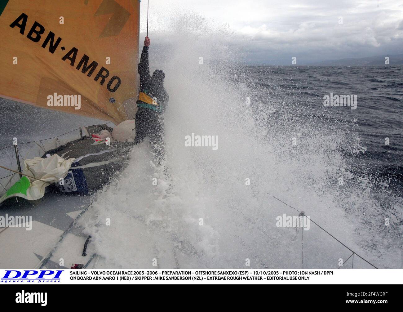 SAILING - VOLVO OCEAN RACE 2005-2006 - PREPARATION - OFFSHORE SANXEXO (ESP) - 19/10/2005 - PHOTO : JON NASH / DPPI ON BOARD ABN AMRO 1 (NED) / SKIPPER : MIKE SANDERSON (NZL) - EXTREME ROUGH WEATHER - EDITORIAL USE ONLY Stock Photo