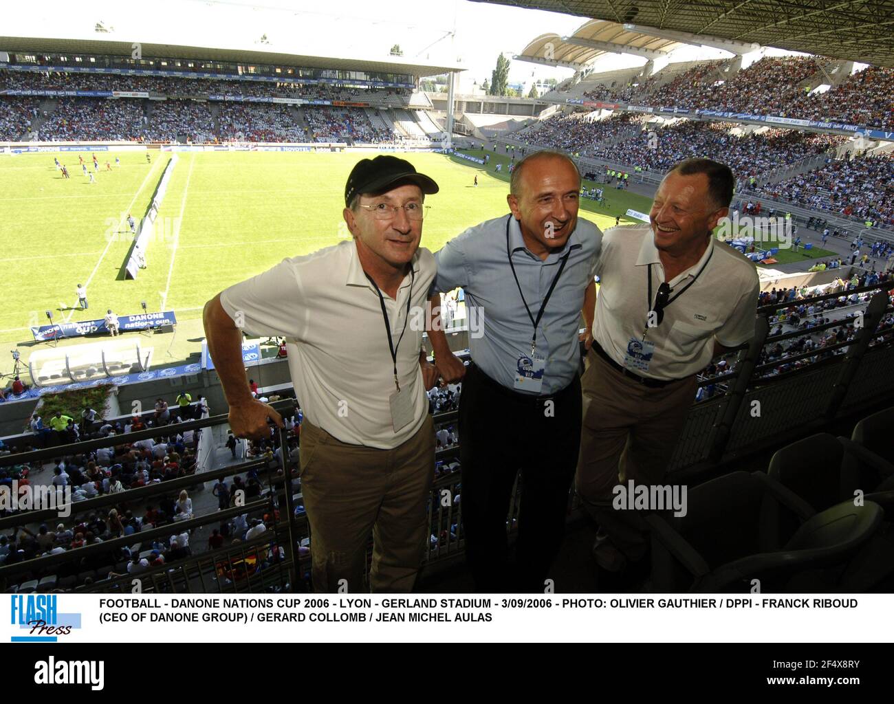 FOOTBALL - DANONE NATIONS CUP 2006 - LYON - GERLAND STADIUM - 3/09/2006 - PHOTO: OLIVIER GAUTHIER / DPPI - FRANCK RIBOUD (CEO OF DANONE GROUP) / GERARD COLLOMB / JEAN MICHEL AULAS Stock Photo