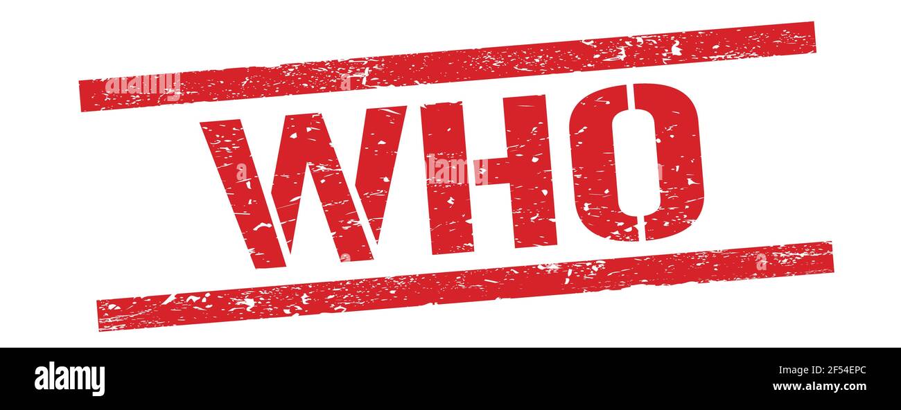 WHO text on red grungy rectangle stamp sign Stock Photo - Alamy