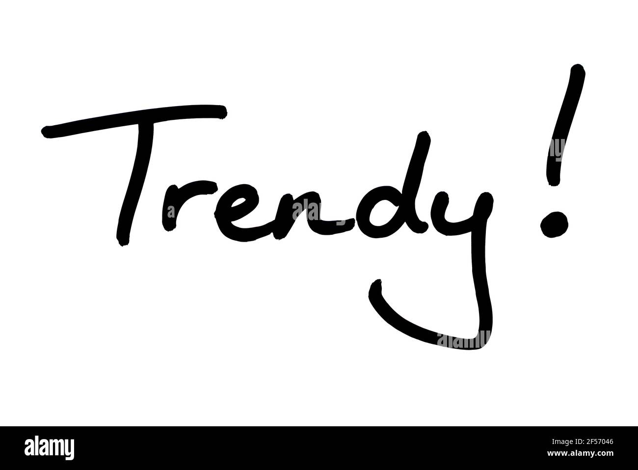 The word Trendy! handwritten on a white background Stock Photo Alamy