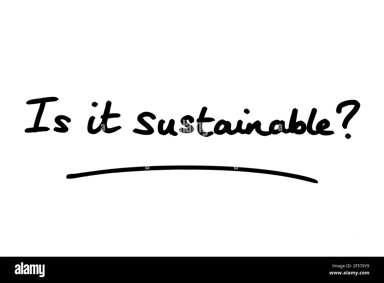 Is it sustainable? handwritten on a white background. Stock Photo