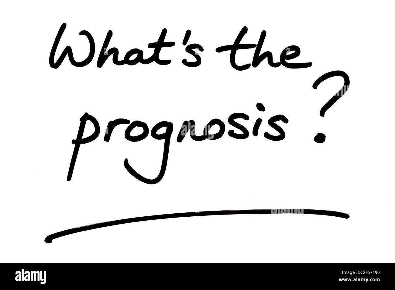 Whats the prognosis? handwritten on a white background Stock Photo Alamy