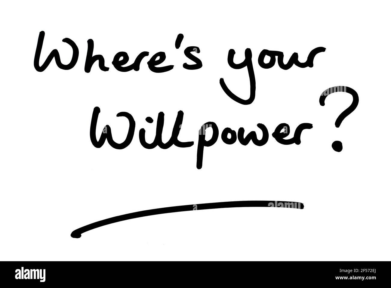 Wheres your willpower? handwritten on a white background. Stock Photo