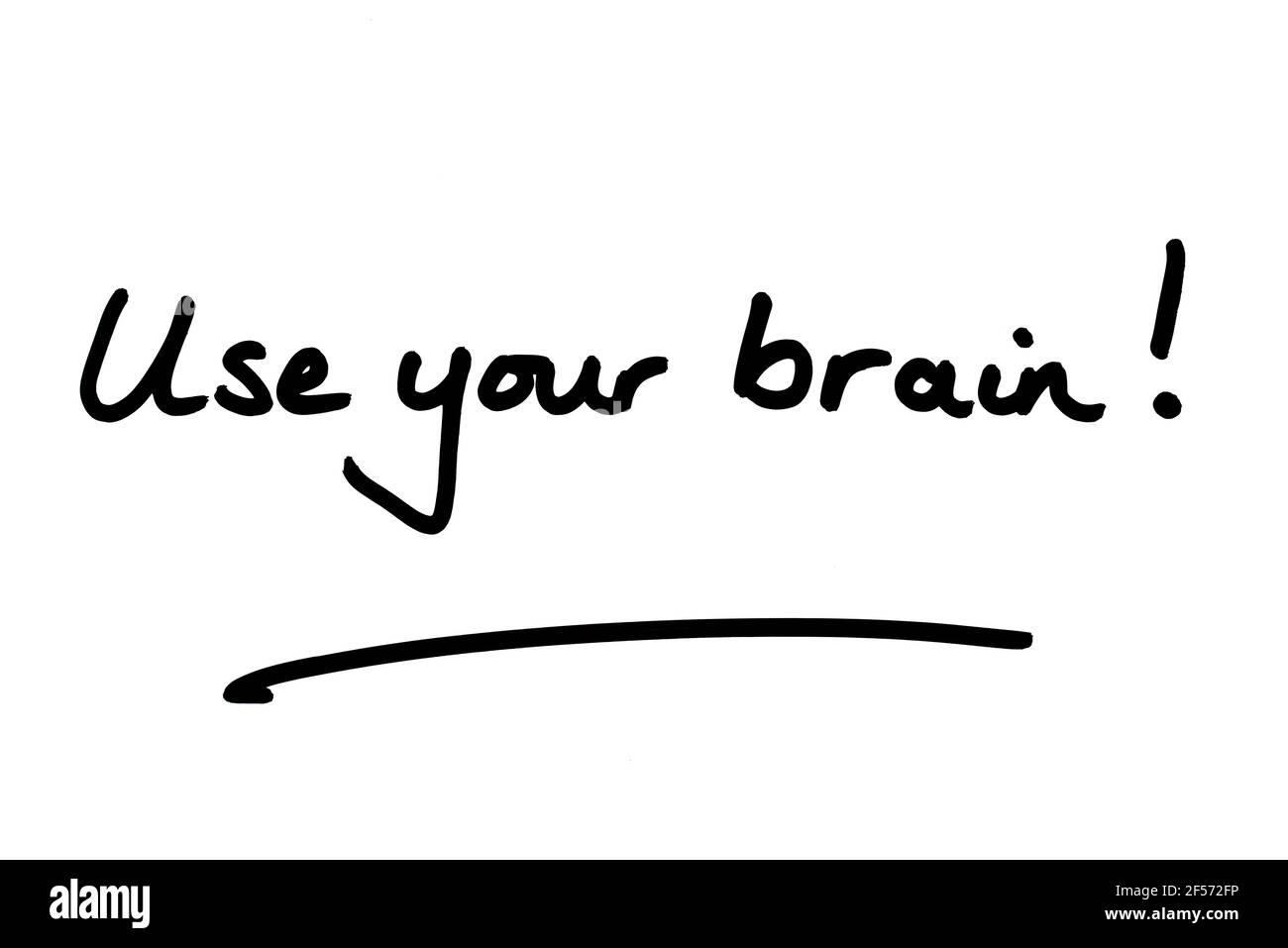 Use your brain! handwritten on a white background. Stock Photo