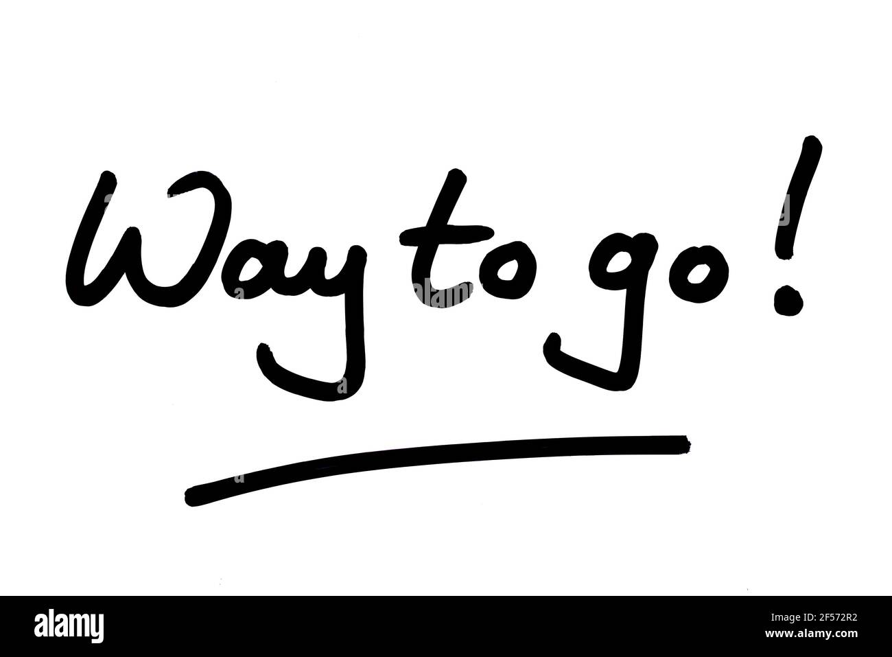 https://c8.alamy.com/comp/2F572R2/way-to-go!-handwritten-on-a-white-background-2F572R2.jpg