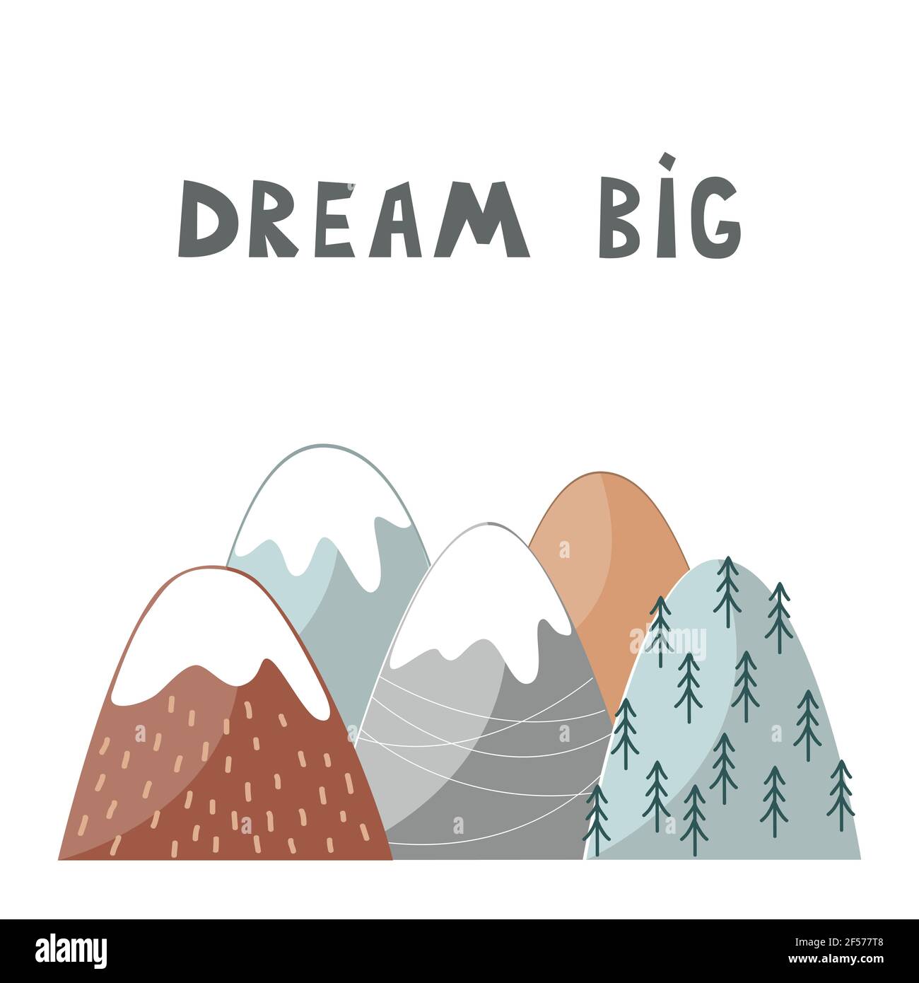 Nursery poster with mountains and hand drawn letters Dream big. Vector illustration in scandinavian style Stock Vector