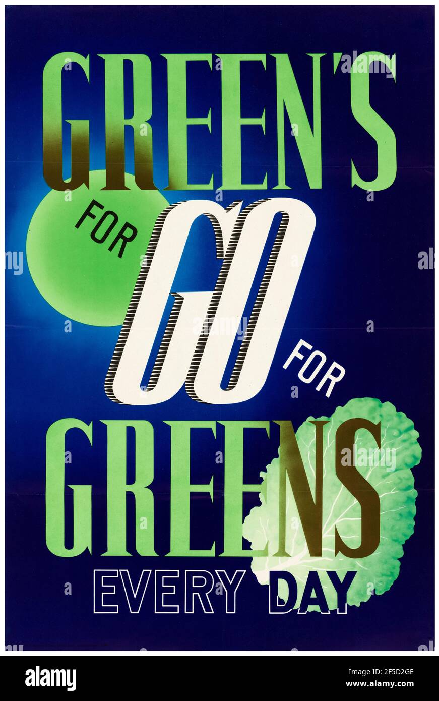 Go for Greens Every Day, British, WW2,Healthy food poster, 1942-1945 Stock Photo