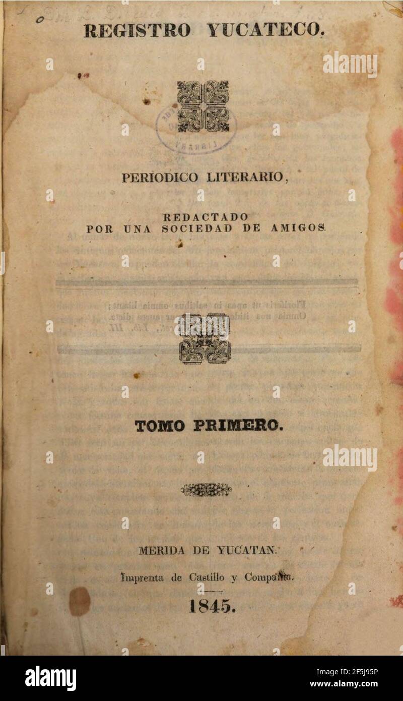 Registro Yucateco Tomo Primero 1845. Stock Photo