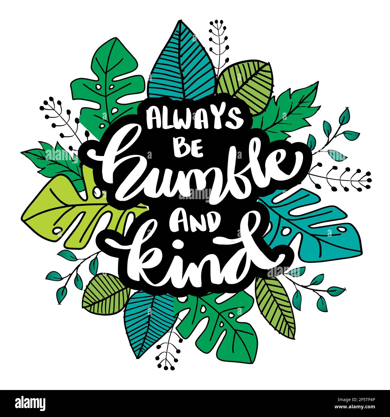 Always be humble and kind. Motivational quote Stock Photo Alamy