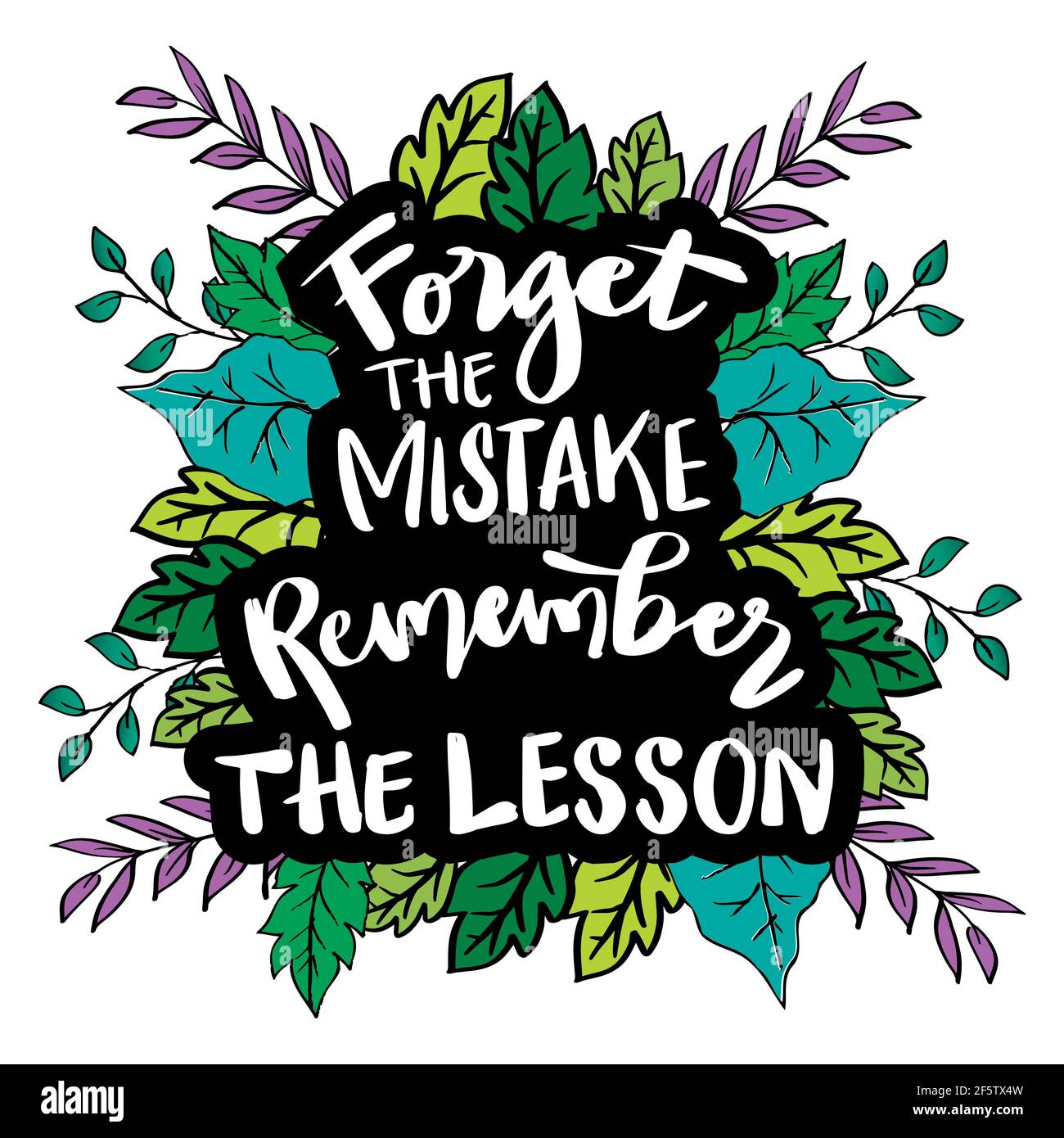 Forget the mistake, Remember the lesson. Hand lettering. Motivational qu Stock Photo