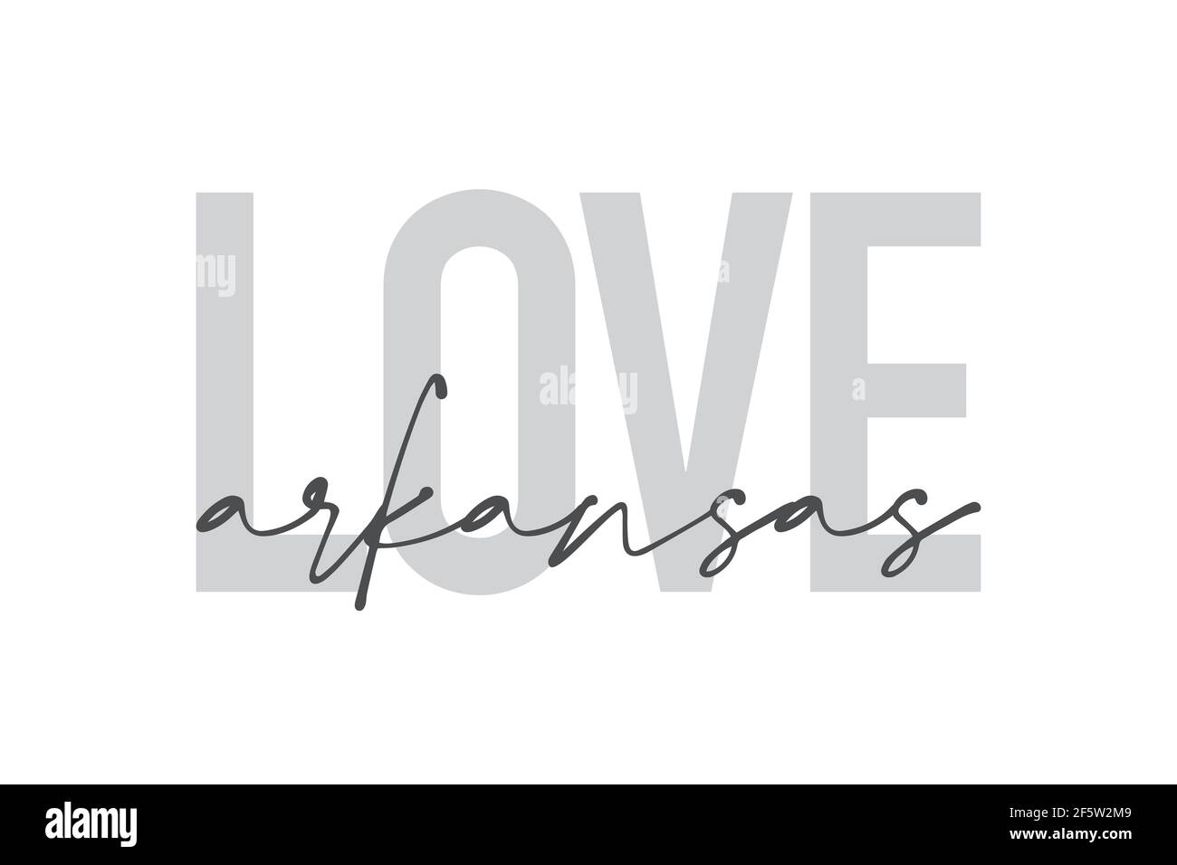 Modern, urban, simple graphic design of a saying 'Love Arkansas' in grey colors. Trendy, cool, handwritten typography Stock Photo