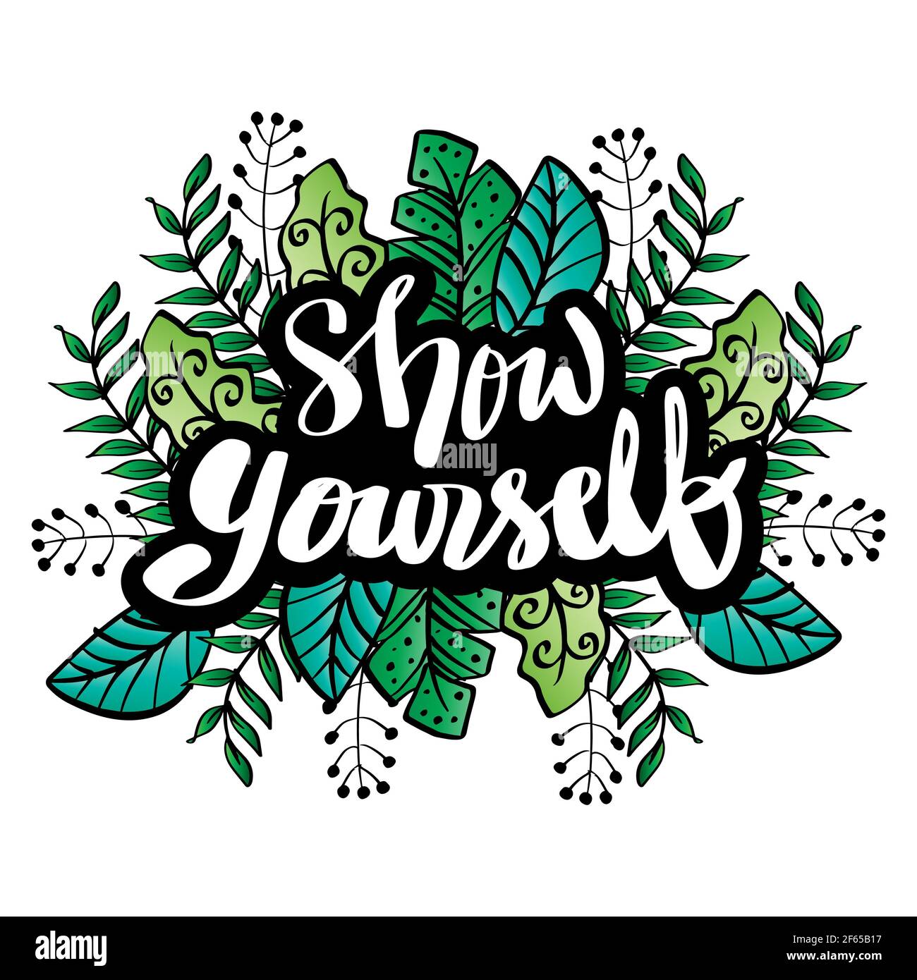 Show yourself hand lettering. Wall art concept Stock Photo Alamy