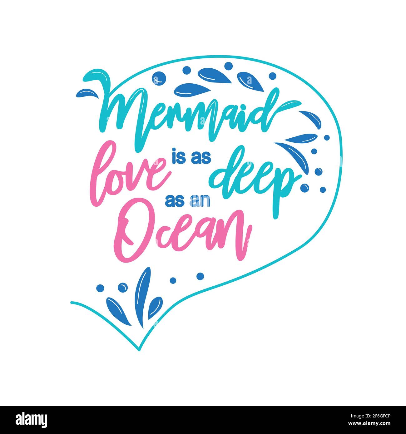 Mermaid love is as deep as the ocean. The sea is the tears of mermaids.  Mermaid tail card with splashing water. Inspirational quote about summer,  love Stock Vector Image \u0026 Art -, image size:1300x1390