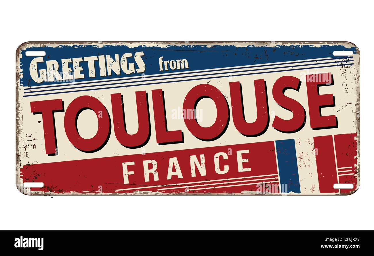 Greetings from Toulouse vintage rusty metal plate on a white background, vector illustration Stock Vector