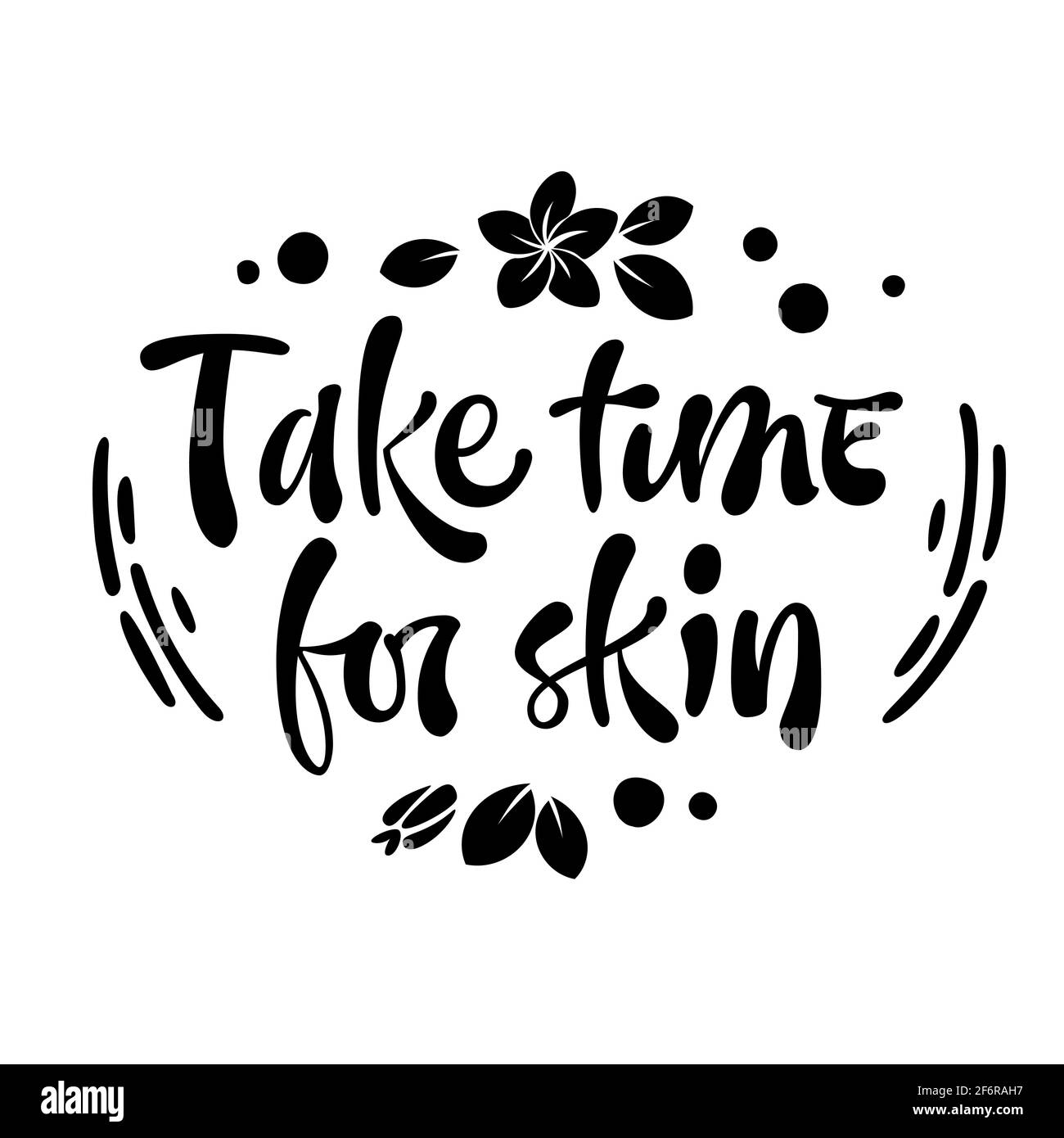 Take Time For Skin Hand Drawn Lettering Phrase Stock Vector Image