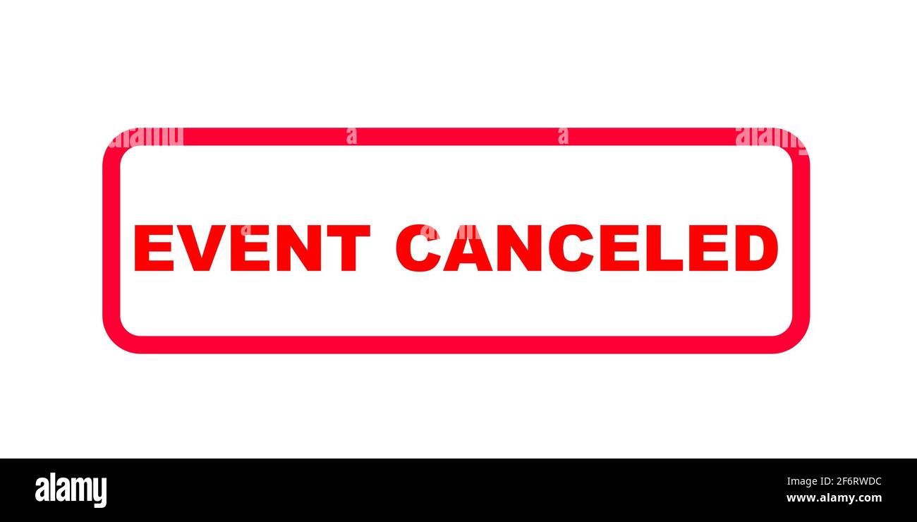 Red sign in english letters with the information (event) canceled Stock ...