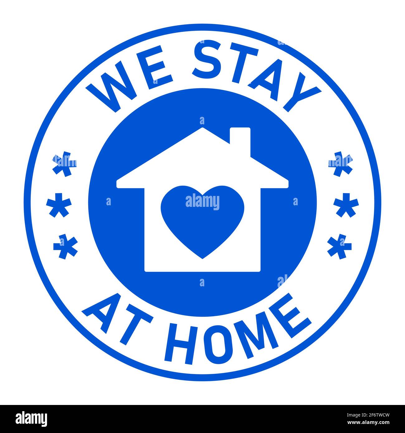 We Stay at Home Round Adhesive Sticker or Badge Icon with Text and Heart in House Symbol. Vector Image. Stock Vector