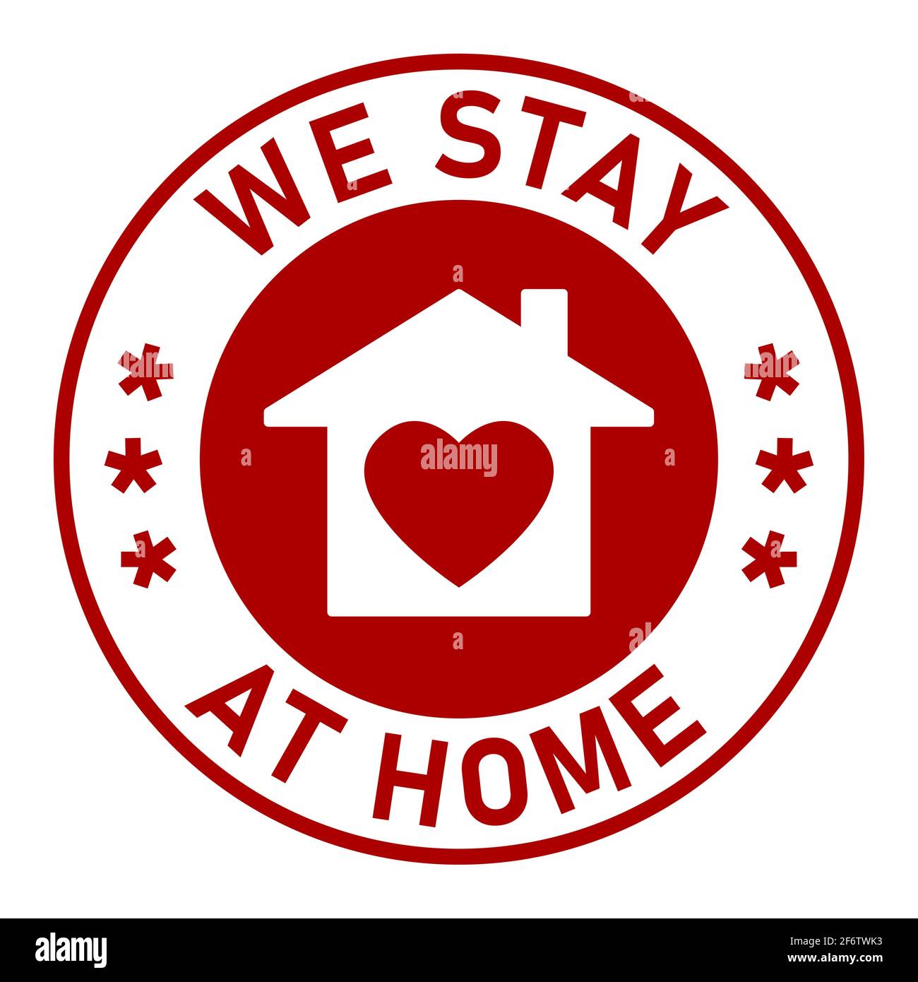 We Stay at Home Round Adhesive Sticker or Badge Icon with Text and Heart in House Symbol. Vector Image. Stock Vector