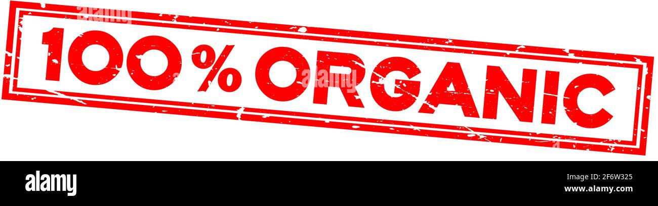Grunge red 100 percent organic word square rubber seal stamp on white ...