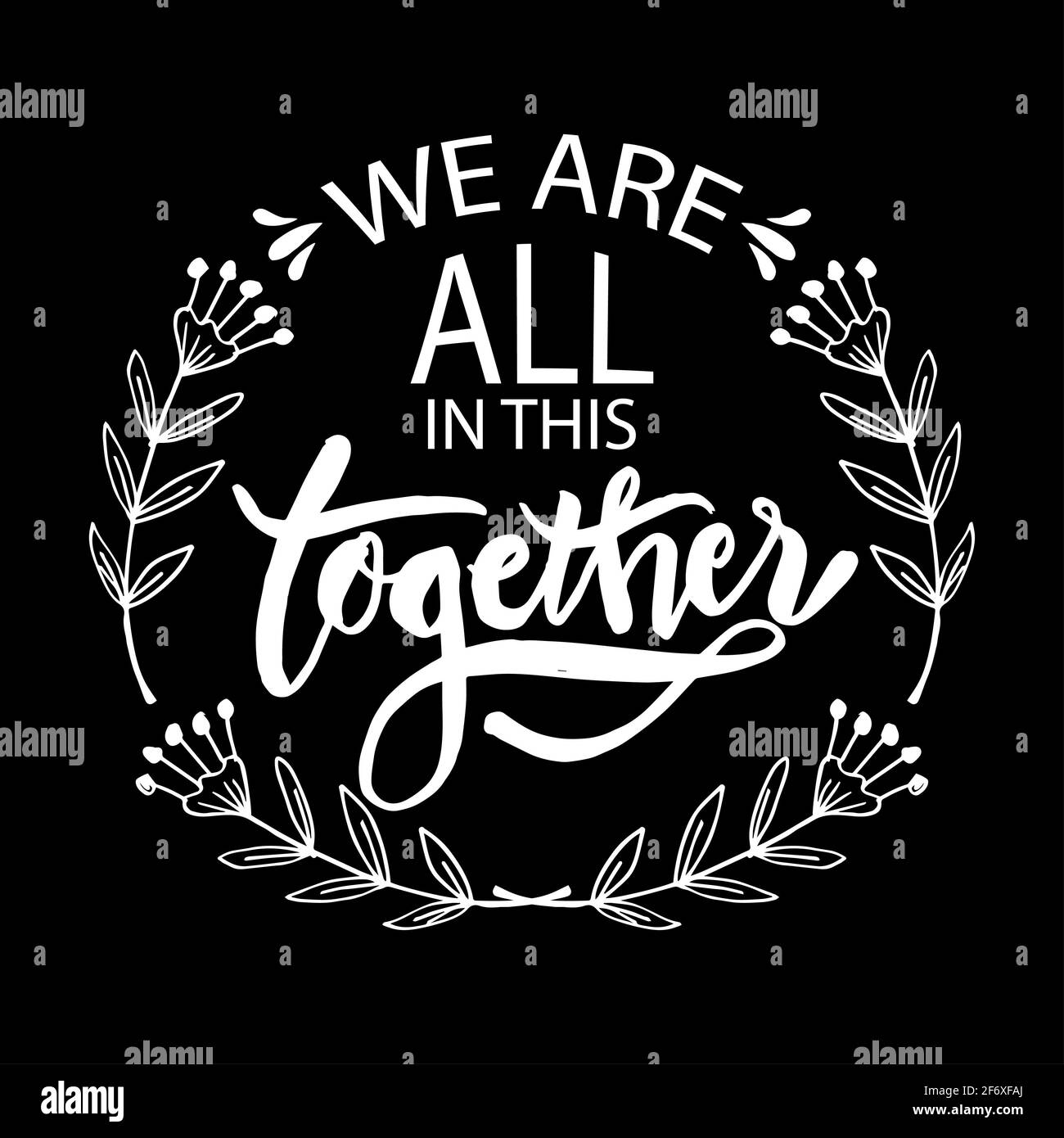 We Are All In This Together Hand Lettering Typography Poster Stock We are all in this together hand lettering typography poster stock