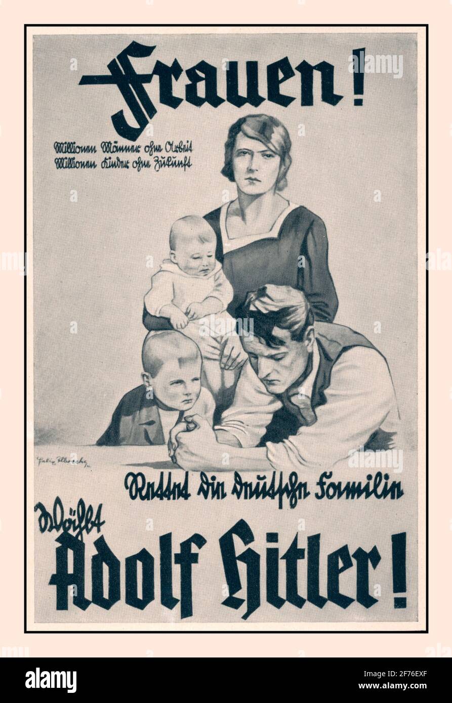 1930's Nazi election poster 'Women! Save the German families - vote for Adolf Hitler' (orig. German:  'Frauen! Rettet die deutschen Familien - wählt Adolf Hitler'), beginning of the 1930s Nazi Propaganda Posters appealing to women of Germany to elect and support Adolf Hitler and thereby help their husbands Stock Photo