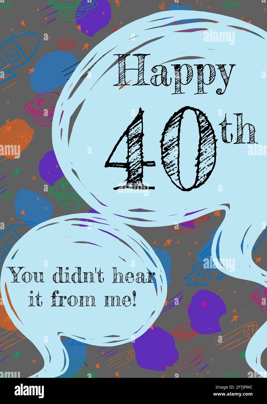 Happy 40th, you didn't hear it from me written in speech bubbles on invite with painterly background Stock Photo