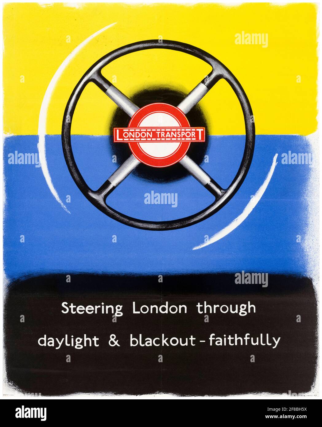 British, WW2 London Transport bus poster, Steering London, Through Daylight & Blackout, Faithfully, 1942-1945 Stock Photo