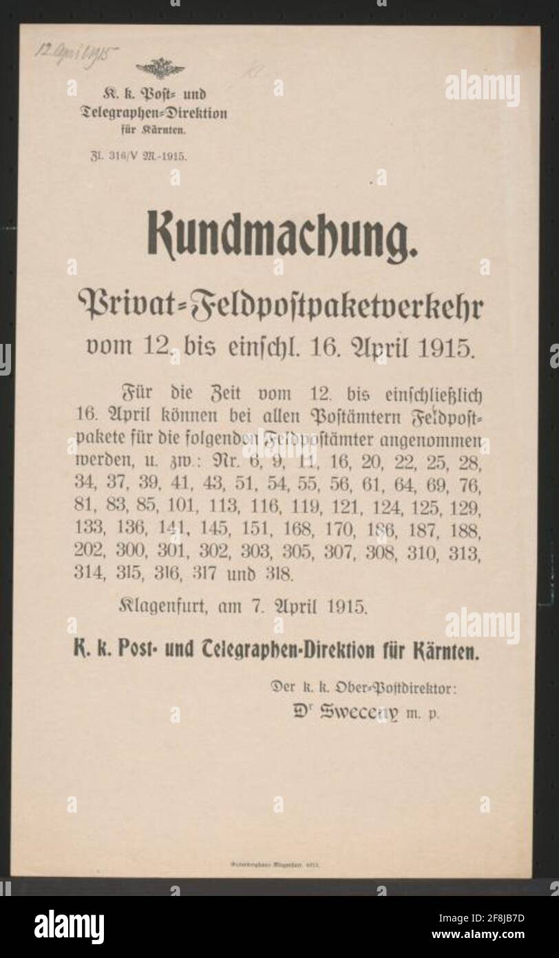 Private field postpaket traffic - Kunst - Klagenfurt From 12 to 16 April, field mail packages are accepted for the listed field postoffs - Klagenfurt, on April 7, 1915 - K.K. Postal and Telegraphen Directorate for Carinthia - The K.K. Upper Post Inspector Dr. Sweceny - Zl. 316 / V M.-1915 Stock Photo