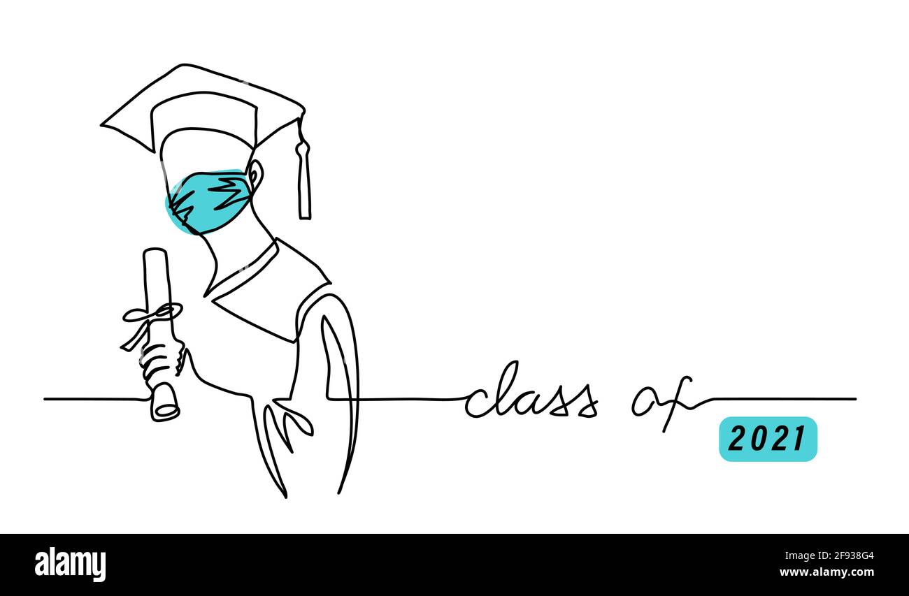 Class of 2021, graduating student in face mask with cap, gown, holding diploma. One continuous line drawing illustration with text Class of Stock Vector
