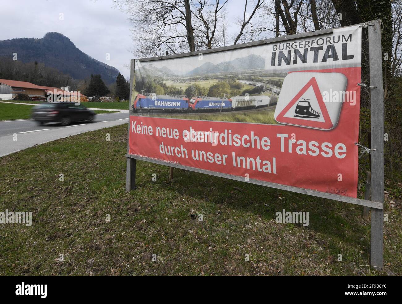Fischbach Am Inn Germany 17th Apr 2021 A Protest Poster Of The Burgerforum Inntal Against The Planned Construction Of A New Track In The Inn Valley Towards The Brenner Base Tunnel Stands