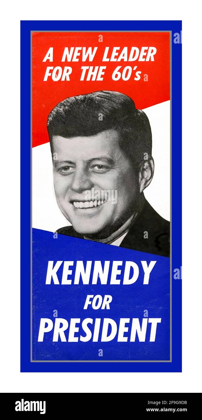 JOHN FITZGERALD KENNEDY Vintage JFK Presidential Candidate Campaign Poster  'a new leader for the 60's  KENNEDY for President 1960 Stock Photo