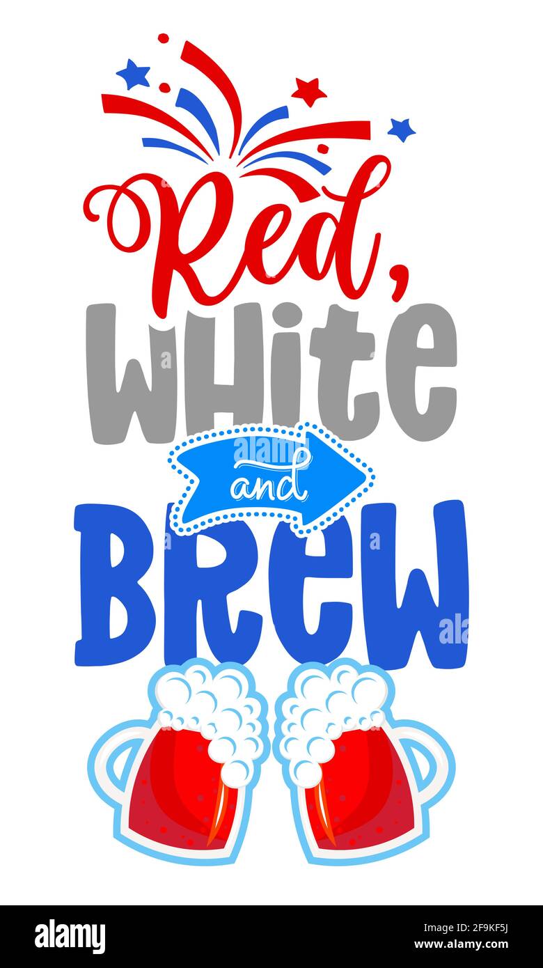 Red, whie and Brew - Happy Independence Day July 4th lettering design ...