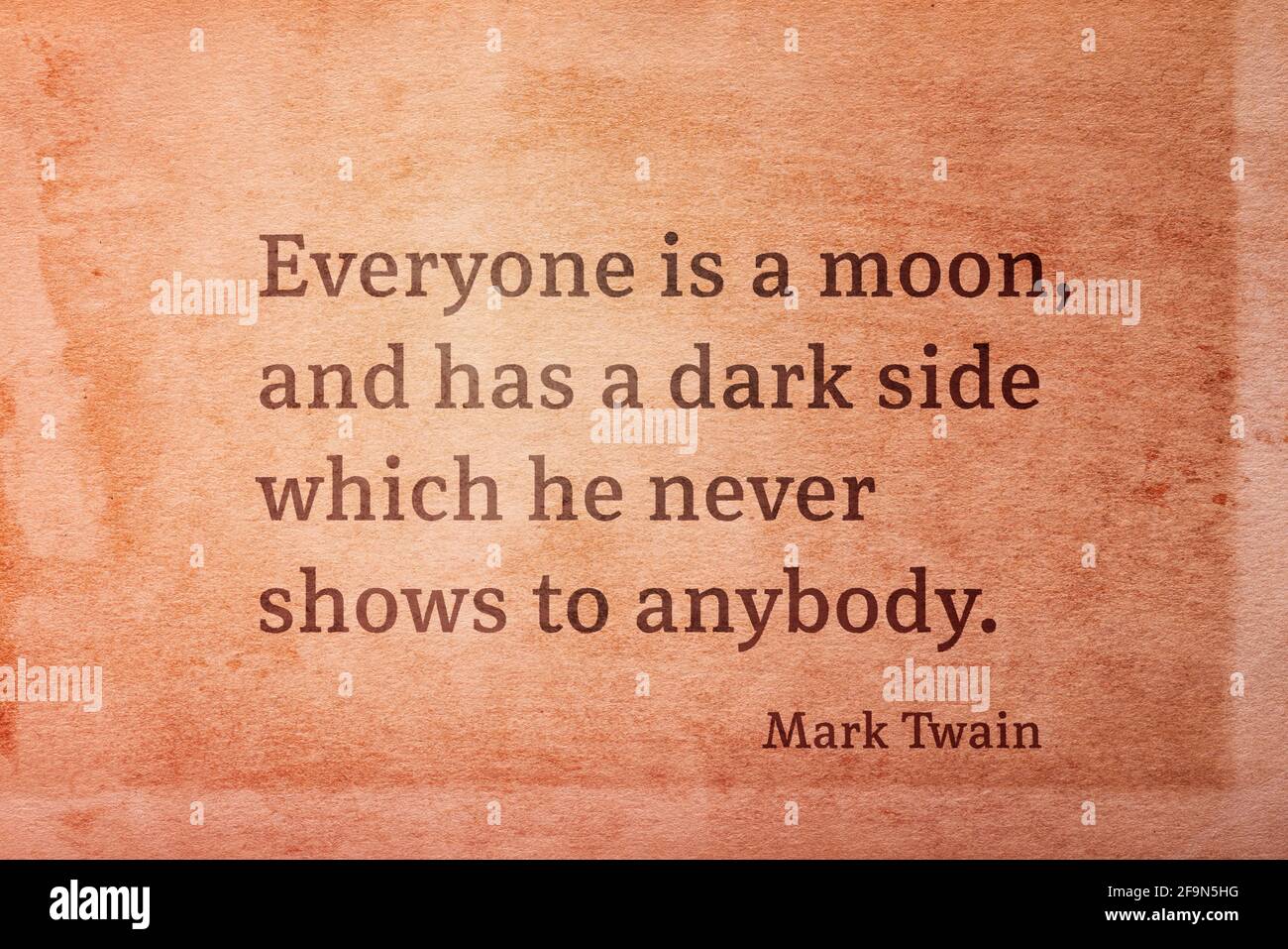 Everyone is a moon, and has a dark side which he never shows to anybody -  famous American writer Mark Twain quote printed on vintage grunge paper  Stock Photo - Alamy, image size:1300x957