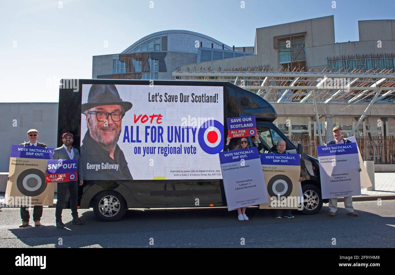 Scottish Parliament, Holyrood, Edinburgh, Scotland, UK. Politics, 21st April 2021. All for Unity advertising van and placards displayed by supporters encouraging people passing by to use their vote to keep SNP out. Stock Photo