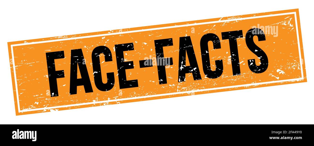 FACE-FACTS text on black orange grungy rectangle stamp sign. Stock Photo