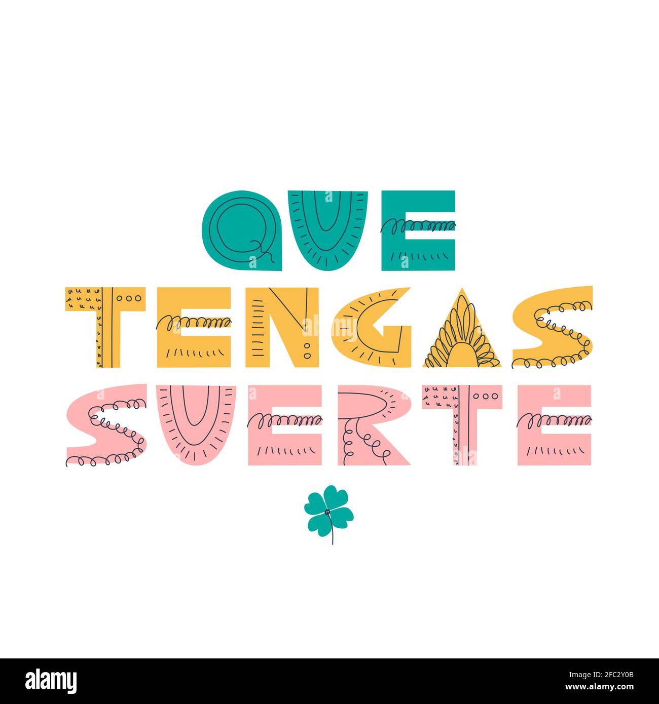 Que tengas suerte. Handwritten cute lettering in Spanish. Translation