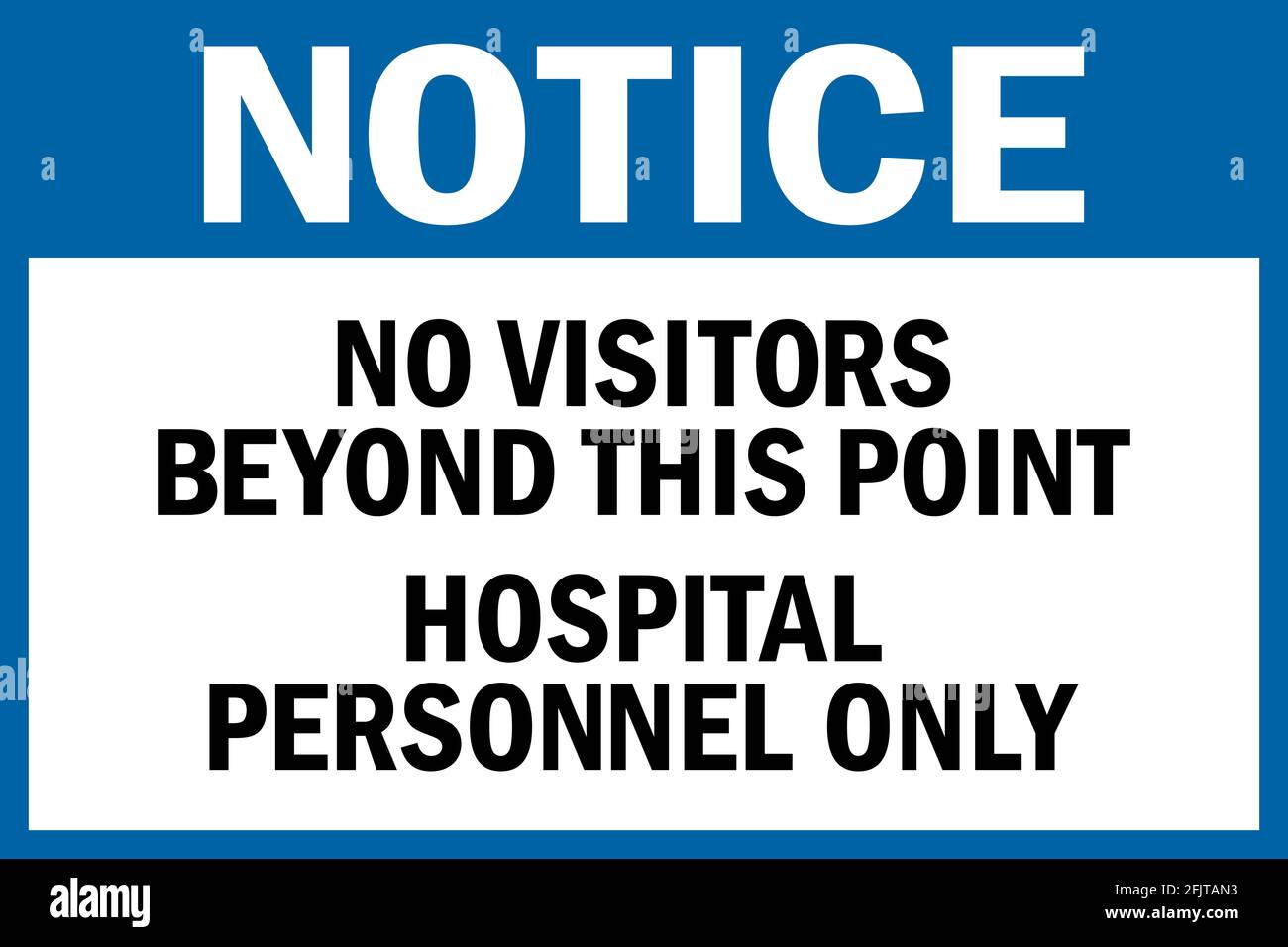 Notice, No visitors beyond this point. Hospital personnel only. Safety