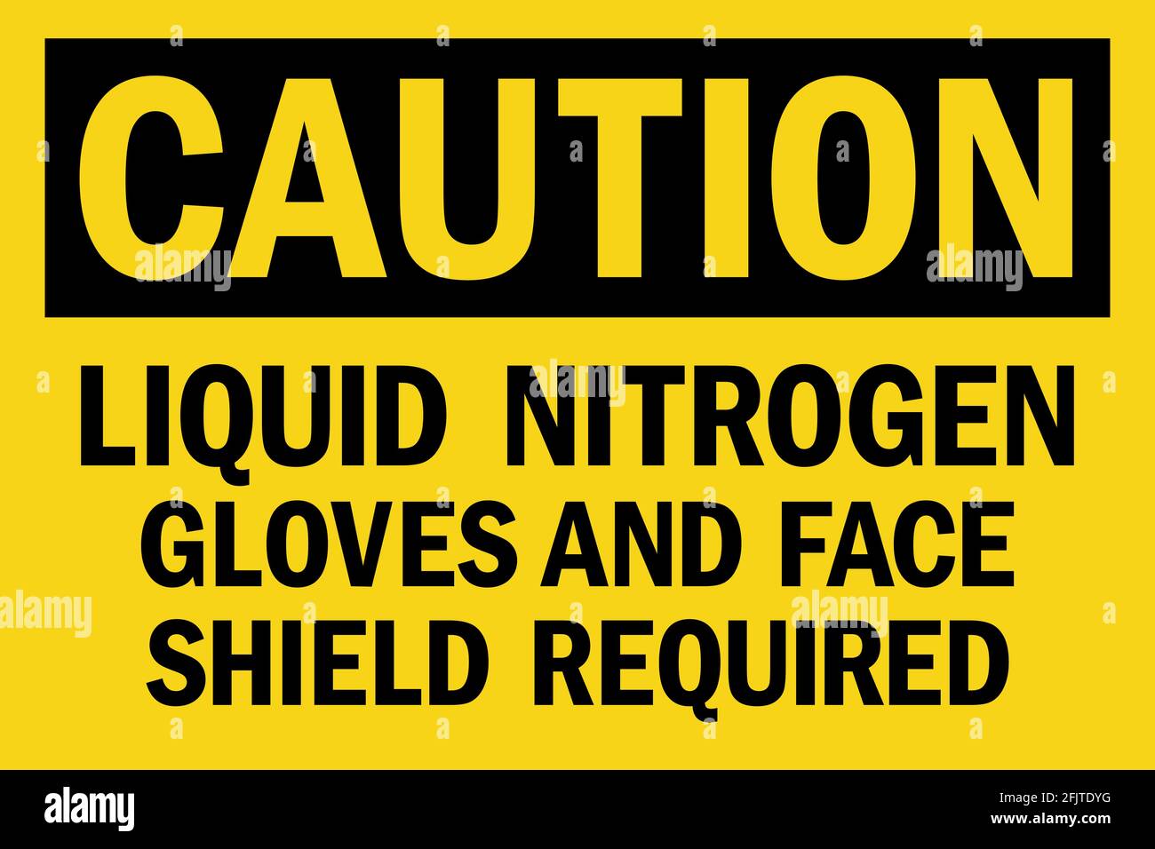 Liquid Nitrogen Gloves And Face Shield Required caution sign. Black on