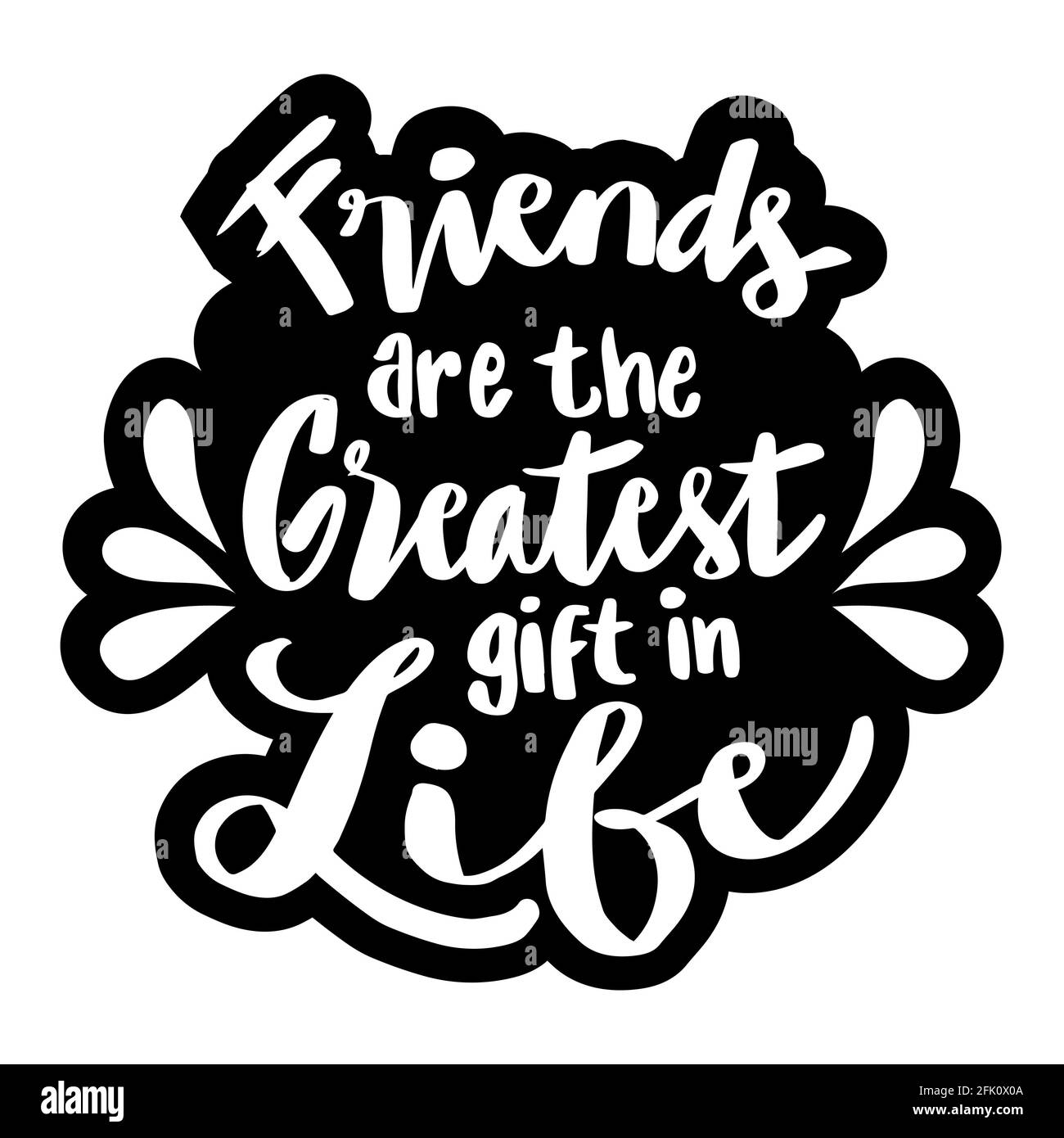 Friend are the greatest gift in life. Hand lettering. Motivational quote. Stock Photo