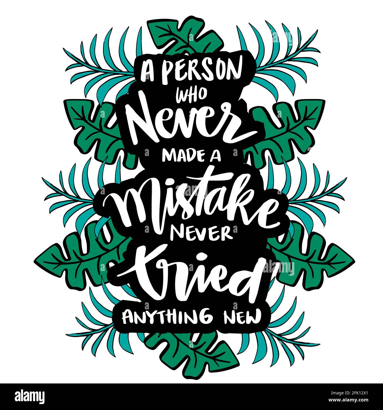 A person who never made a mistake never tried anything new. Albert Einstein Quotes Stock Photo