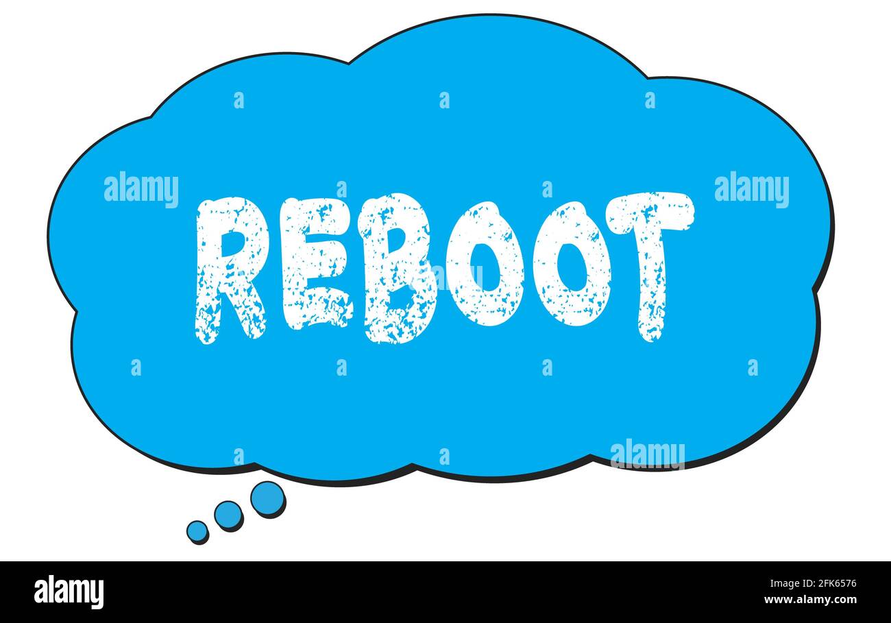 REBOOT text written on a blue thought cloud bubble Stock Photo - Alamy