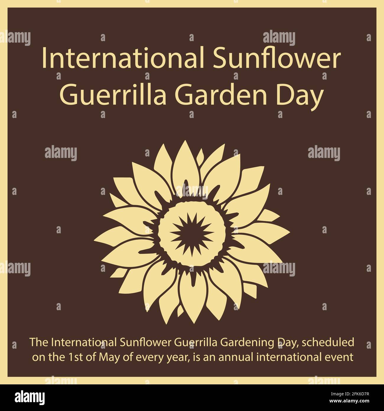 The International Sunflower Guerrilla Gardening Day, scheduled on the 1st of May of every year, is an annual international event Stock Vector