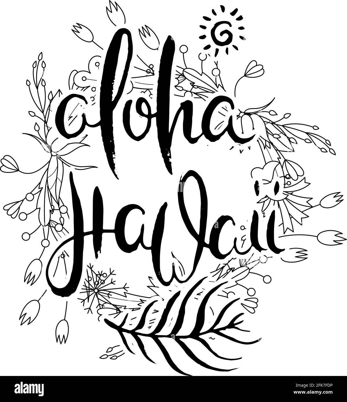 Aloha Hawaii. Hand lettering grunge card with flower background. Handcrafted doodle letters in retro style. Hand-drawn vintage vector typography illus Stock Vector